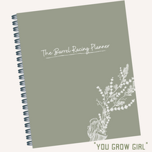 Load image into Gallery viewer, &quot;You Grow Girl&quot; Barrel Racing Planner